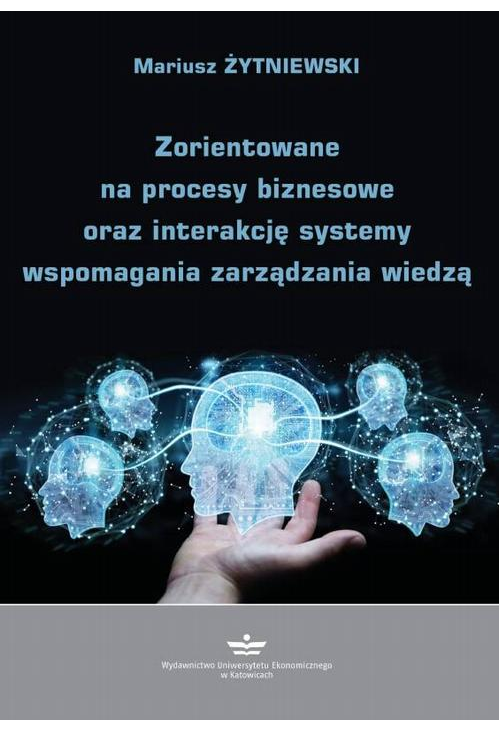 Zorientowane na procesy biznesowe oraz interakcję systemy wspomagania zarządzania wiedzą