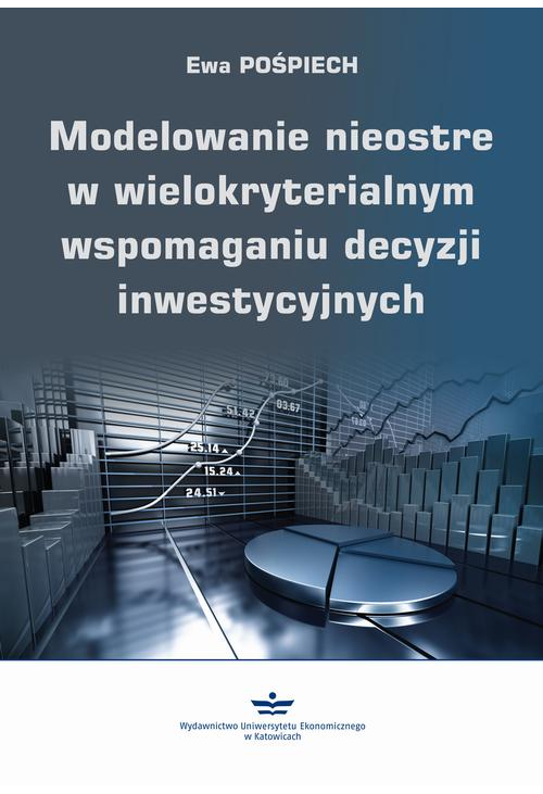 Modelowanie nieostre w wielokryterialnym wspomaganiu decyzji inwestycyjnych