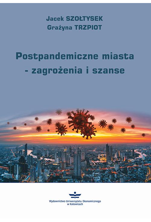 Postpandemiczne miasta – zagrożenia i szanse