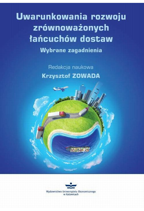 Uwarunkowania rozwoju zrównoważonych łańcuchów dostaw