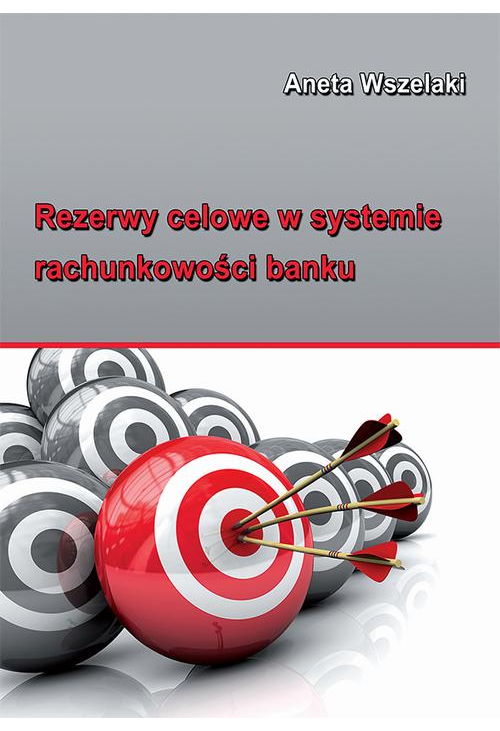 Rezerwy celowe w systemie rachunkowości banku