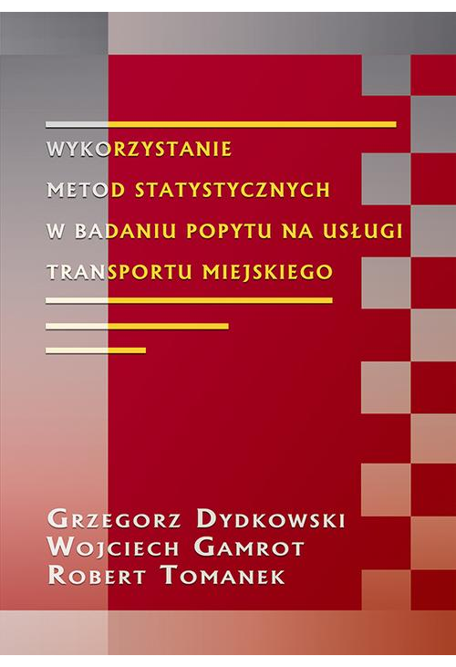 Wykorzystanie metod statystycznych w badaniu popytu na usługi transportu miejskiego