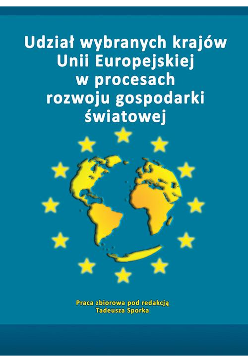 Udział wybranych krajów Unii Europejskiej w procesach rozwoju gospodarki światowej