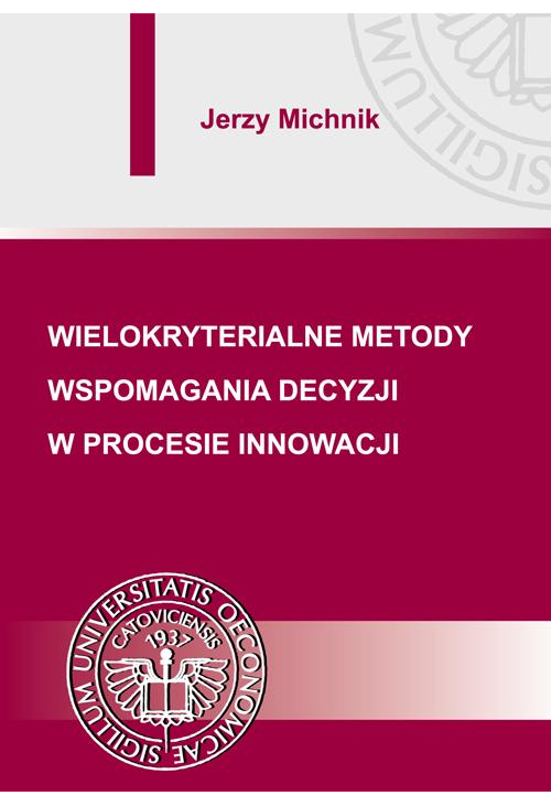 Wielokryterialne metody wspomagania decyzji w procesie innowacji