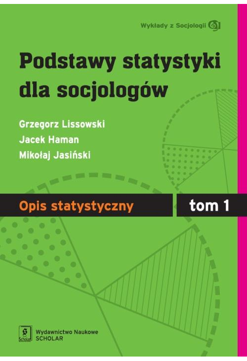 Podstawy statystyki dla socjologów Tom 1 Opis statystyczny