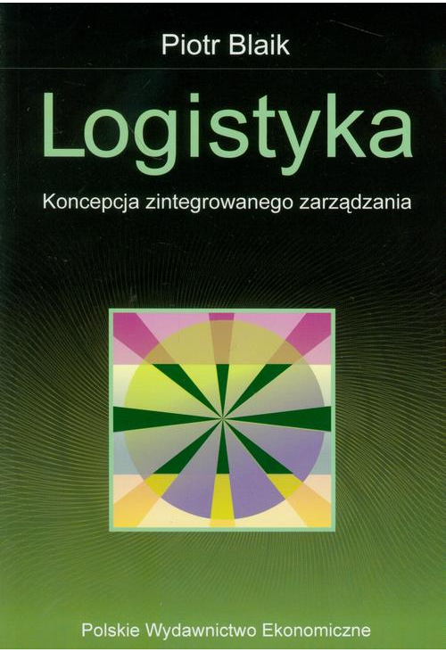 Logistyka. Koncepcja zintegrowanego zarządzania