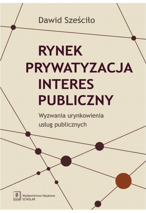 Rynek Prywatyzacja Interes publiczny