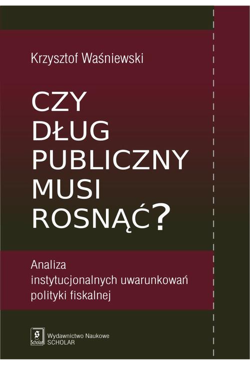 Czy dług publiczny musi rosnąć?