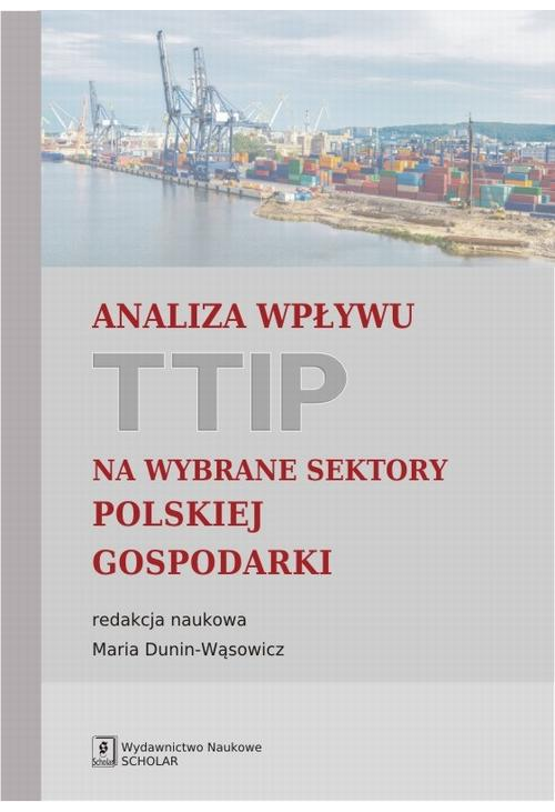 Analiza wpływu TTIP na wybrane sektory polskiej gospodarki