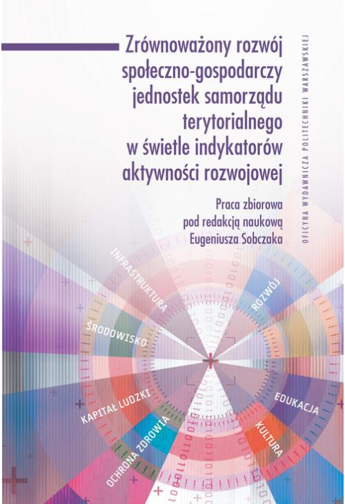 Zrównoważony rozwój społeczno-gospodarczy jednostek samorządu terytorialnego w świetle indykatorów aktywności rozwojowej...