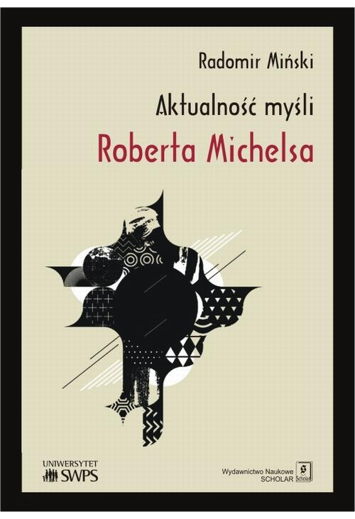 Aktualność myśli Roberta Michelsa