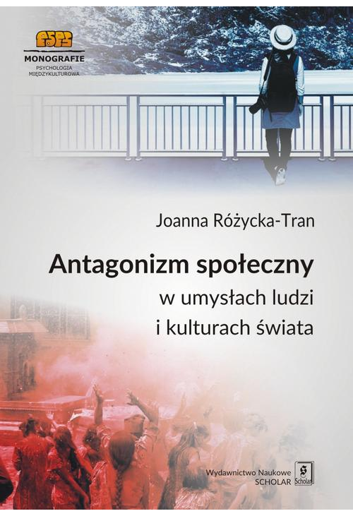 Antagonizm społeczny w umysłach ludzi i kulturach świata