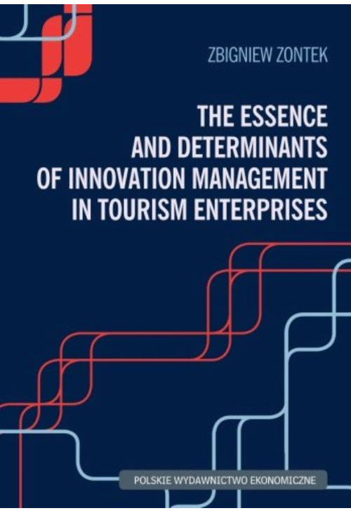 The Essence and Determinants of Innovation Management in Tourism Enterpris