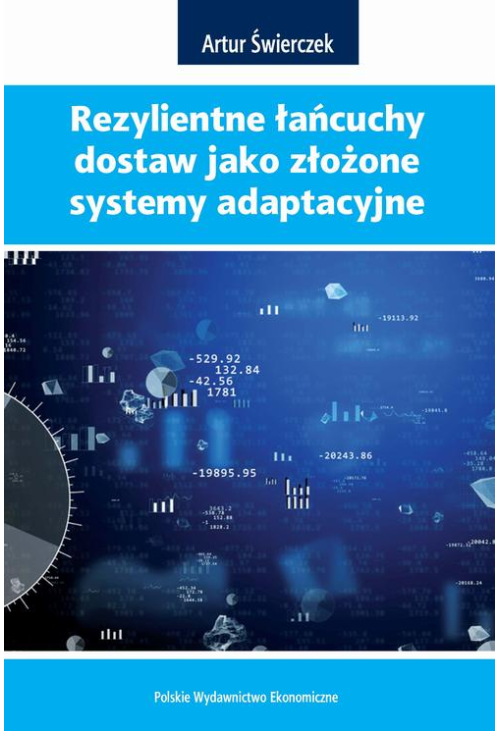 REZYLIENTNE ŁAŃCUCHY DOSTAW JAKO ZŁOŻONE SYSTEMY ADAPTACYJNE