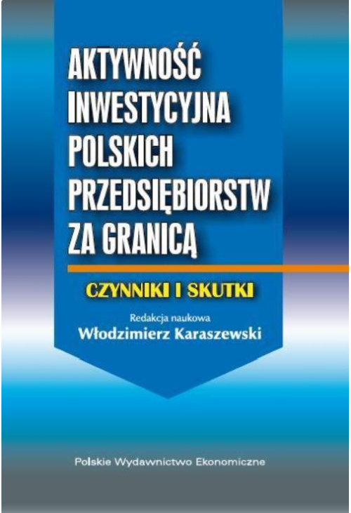 Aktywność inwestycyjna polskich przedsiębiorstw za granicą