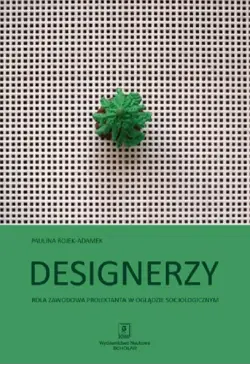 Designerzy. Rola zawodowa...