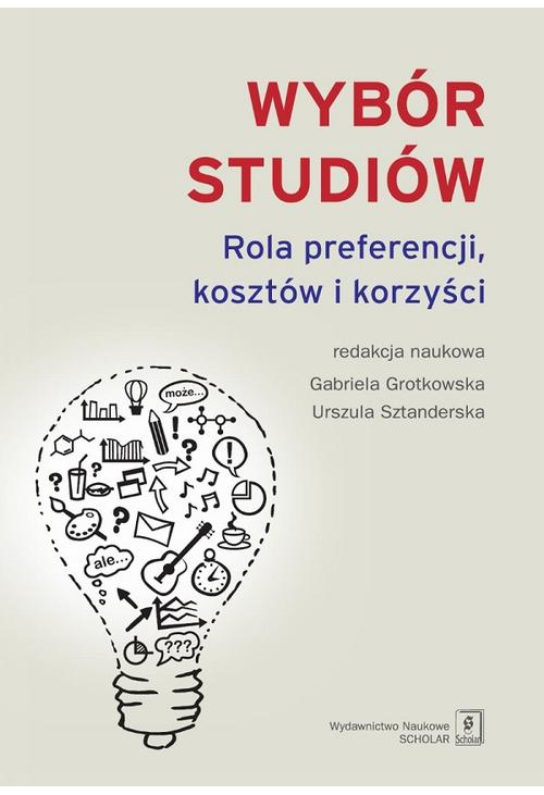 Wybór studiów. Rola preferencji kosztów i korzyści