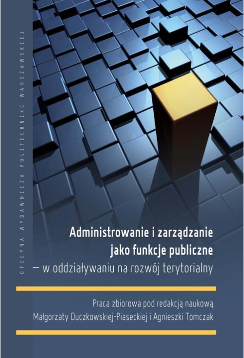 Administrowanie i zarządzanie jako funkcje publiczne – w oddziaływaniu na rozwój terytorialny