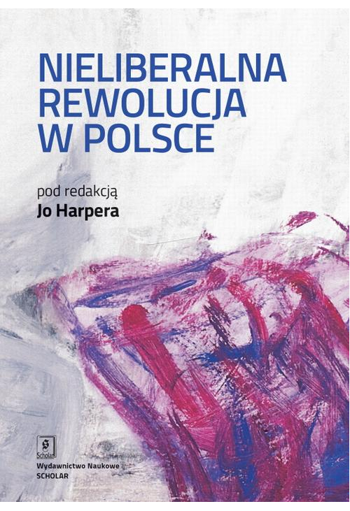 Nieliberalna rewolucja w Polsce