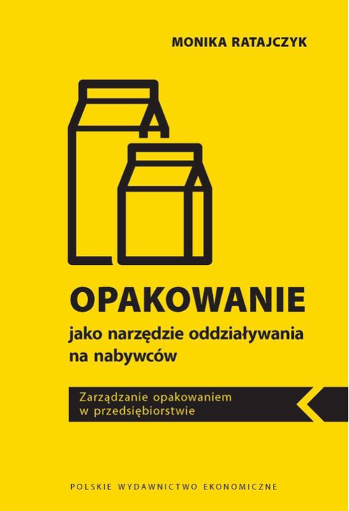 OPAKOWANIE JAKO NARZĘDZIE ODDZIAŁYWANIA NA NABYWCÓW. ZARZĄDZANIE OPAKOWANIEM W PRZEDSIĘBIORSTWIE