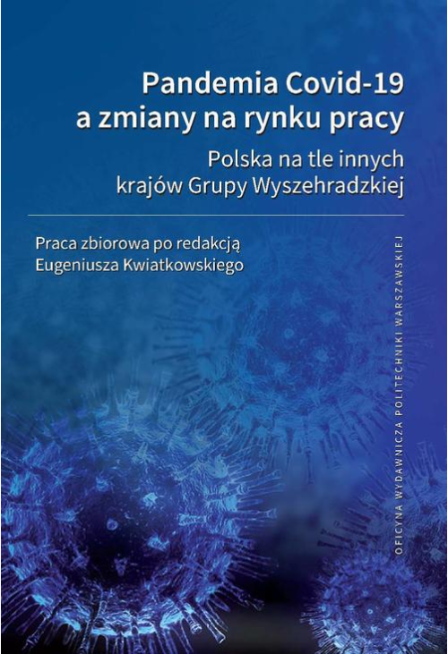 Pandemia Covid-19 a zmiany na rynku pracy. Polska na tle innych krajów Grupy Wyszehradzkiej