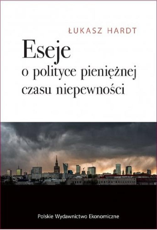 Eseje o polityce pieniężnej czasu niepewności