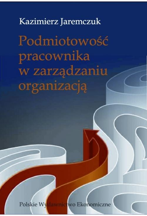 Podmiotowość pracownika w zarządzaniu organizacją