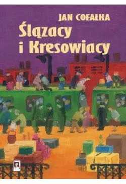 Ślązacy i Kresowiacy