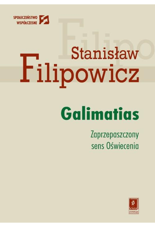 Galimatias. Zaprzepaszczony sens Oświecenia