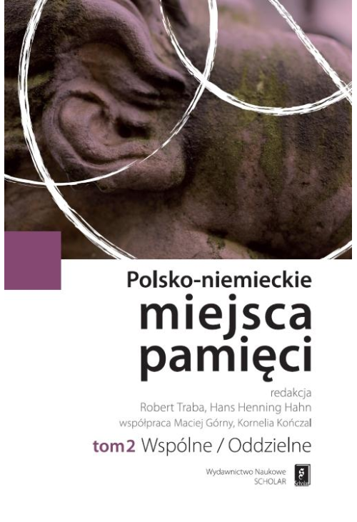 Polsko-niemieckie miejsca pamięci Tom 2