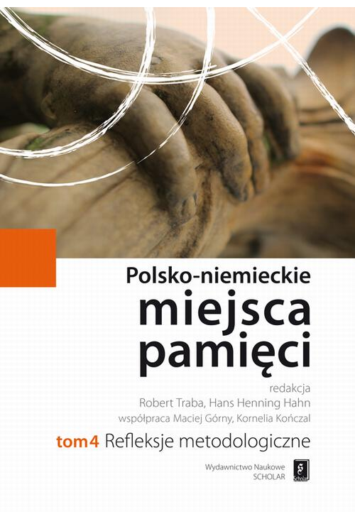 Polsko-niemieckie miejsca pamięci Tom 4