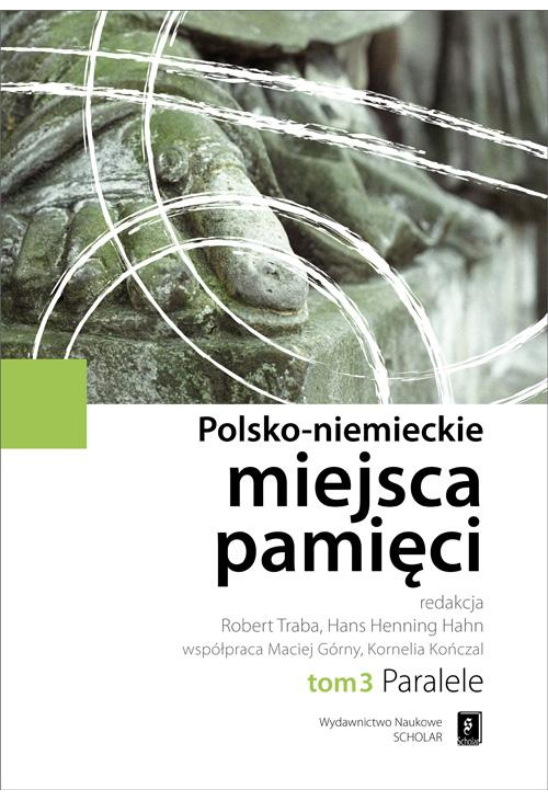 Polsko-niemieckie miejsca pamięci Tom 3