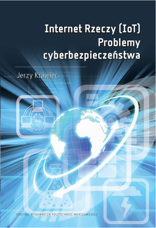 Internet Rzeczy (IoT). Problemy cyberbezpieczeństwa