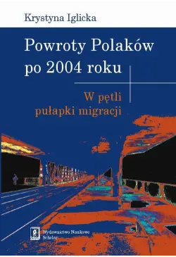 Powroty Polaków po 2004...