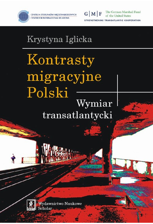 Kontrasty migracyjne Polski. Wymiar transatlantycki