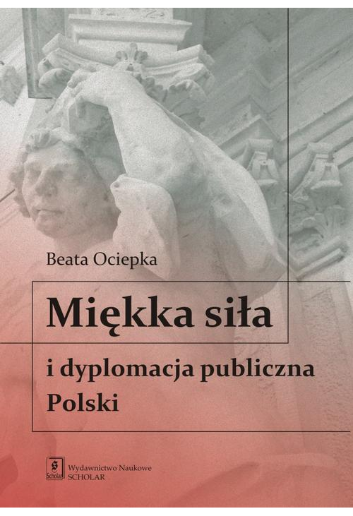 Miękka siła i dyplomacja publiczna Polski