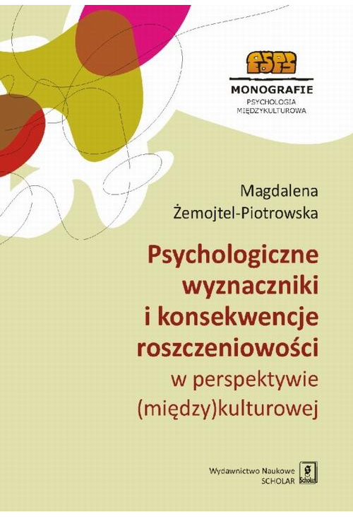 Psychologiczne wyznaczniki i konsekwencje roszczeniowości w perspektywie (między)kulturowej