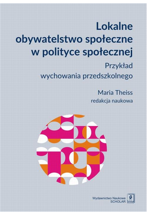 Lokalne obywatelstwo społeczne w polityce społecznej. Przykład wychowania przedszkolnego