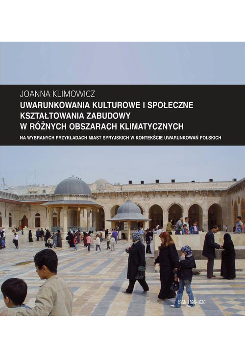 Zeszyt "Architektura" nr 12, Uwarunkowania kulturowe i społeczne kształtowania zabudowy w różnych obszarach klimatycznych na...