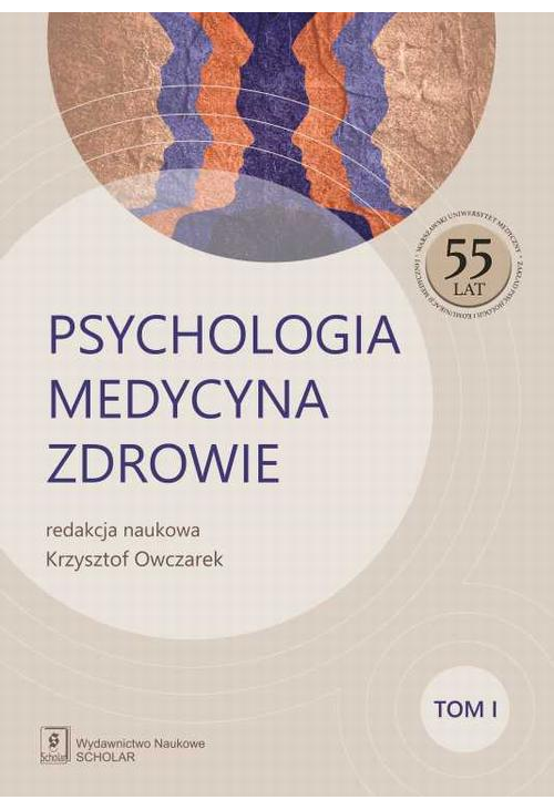 Psychologia Medycyna Zdrowie Tom 1