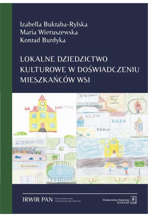 Lokalne dziedzictwo kulturowe w doświadczeniu mieszkańców wsi