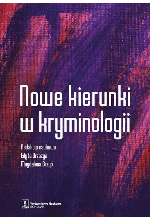 Nowe kierunki w kryminologii