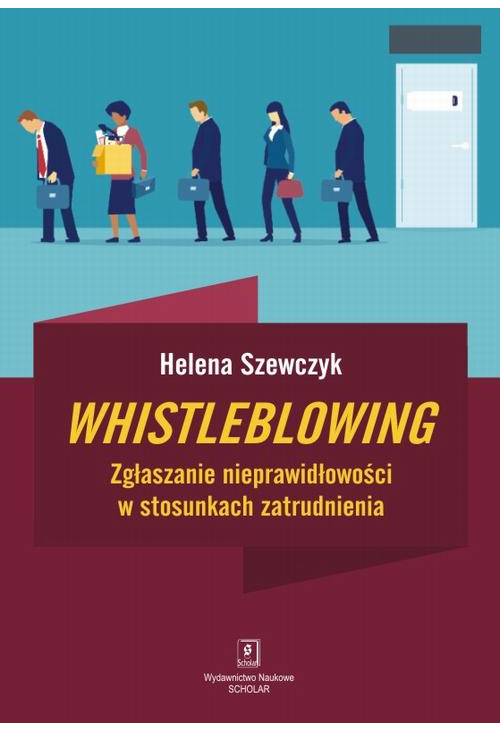 Whistleblowing. Zgłaszanie nieprawidłowości w stosunkach zatrudnienia