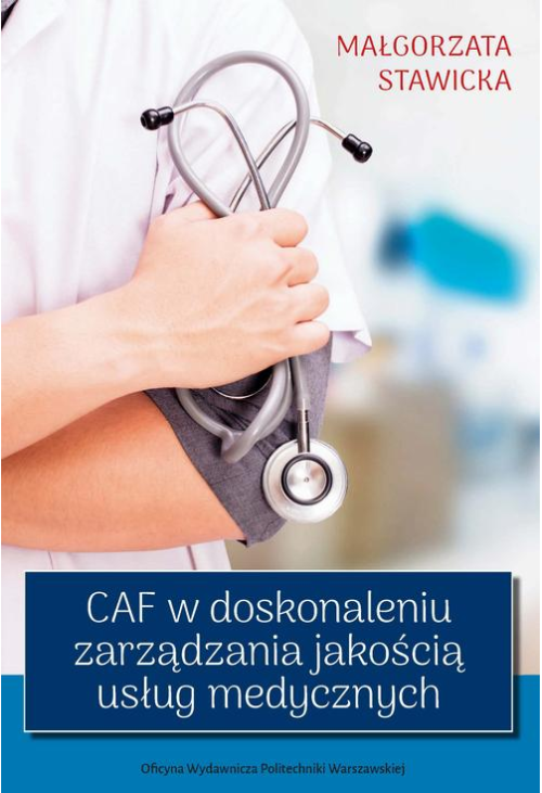 CAF w doskonaleniu zarządzania jakością usług medycznych