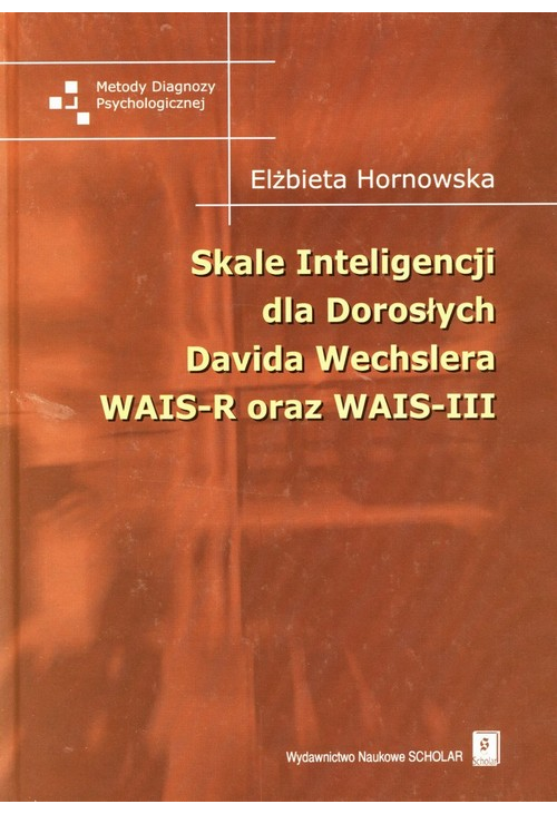 Skale inteligencji dla dorosłych Davida Wechslera WAIS-R oraz WAIS-III