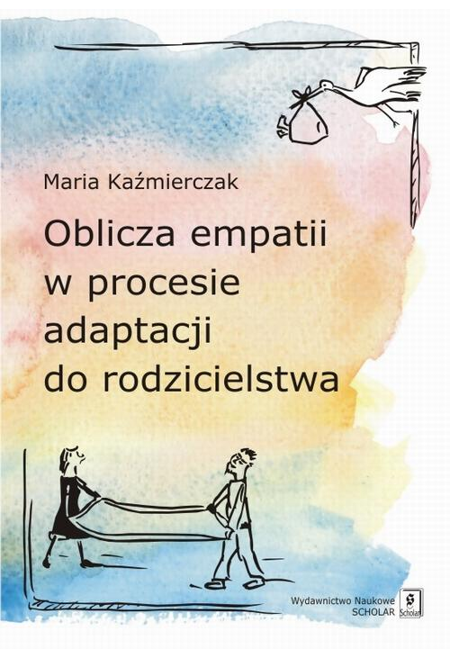 Oblicza empatii w procesie adaptacji do rodzicielstwa