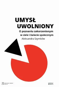 Umysł uwolniony. O poznaniu...