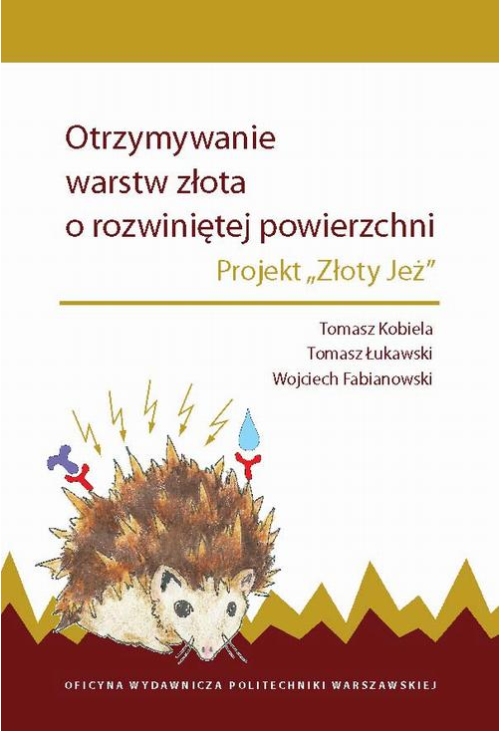 Otrzymywanie warstw złota o rozwiniętej powierzchni. Projekt „Złoty Jeż”