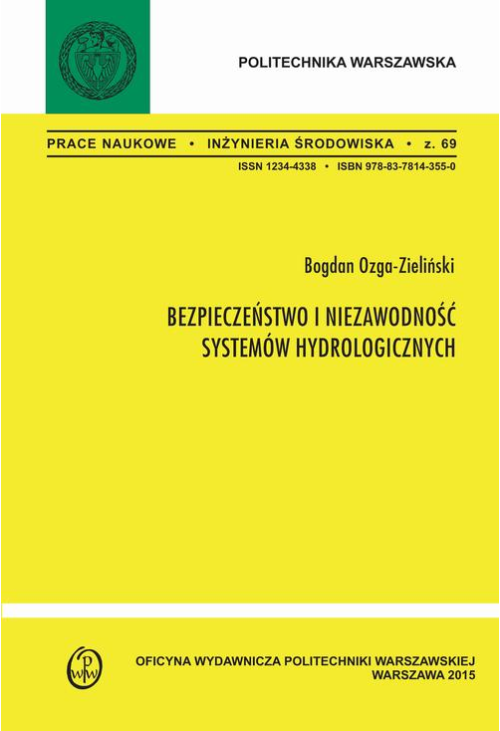 Bezpieczeństwo i niezawodność systemów hydrologicznych. Zeszyt "Inżynieria Środowiska" nr 69