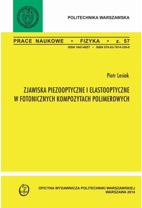 Zjawiska pizooptyczne i elastooptyczne w fotonicznych kompozytach polimerowych. Zeszyt "Fizyka" nr 57